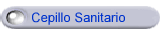 Cepillo Sanitario
